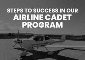 Steps to Success in Our Airline Cadet Program